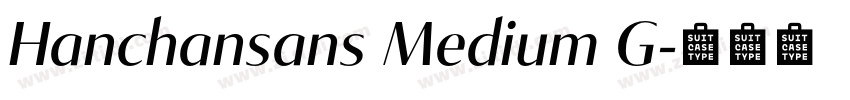 Hanchansans Medium G字体转换